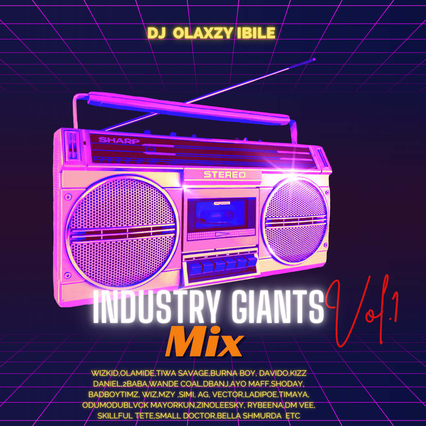 Dj Olaxzy Ibile – INDUSTRY GIANTS(Mixtape)