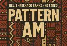 Del B – Pattern Am feat Reekado Banks & Hotkeed