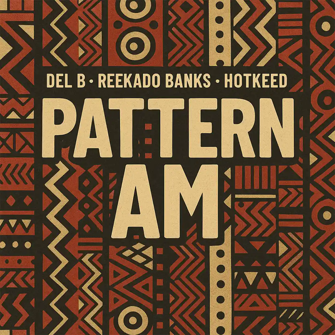 Del B – Pattern Am feat Reekado Banks & Hotkeed