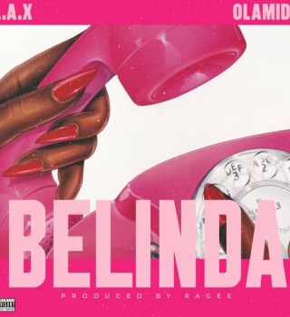 LAX – Belinda feat Olamide