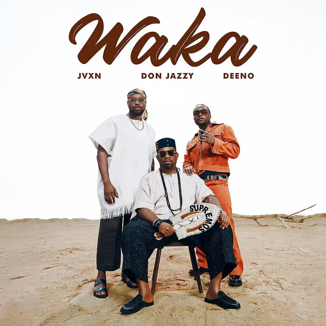 Mavins – Waka feat Don Jazzy, JVXN & Deeno 
