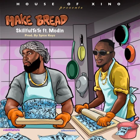 Skillful Tete – Make Bread feat (Modin)