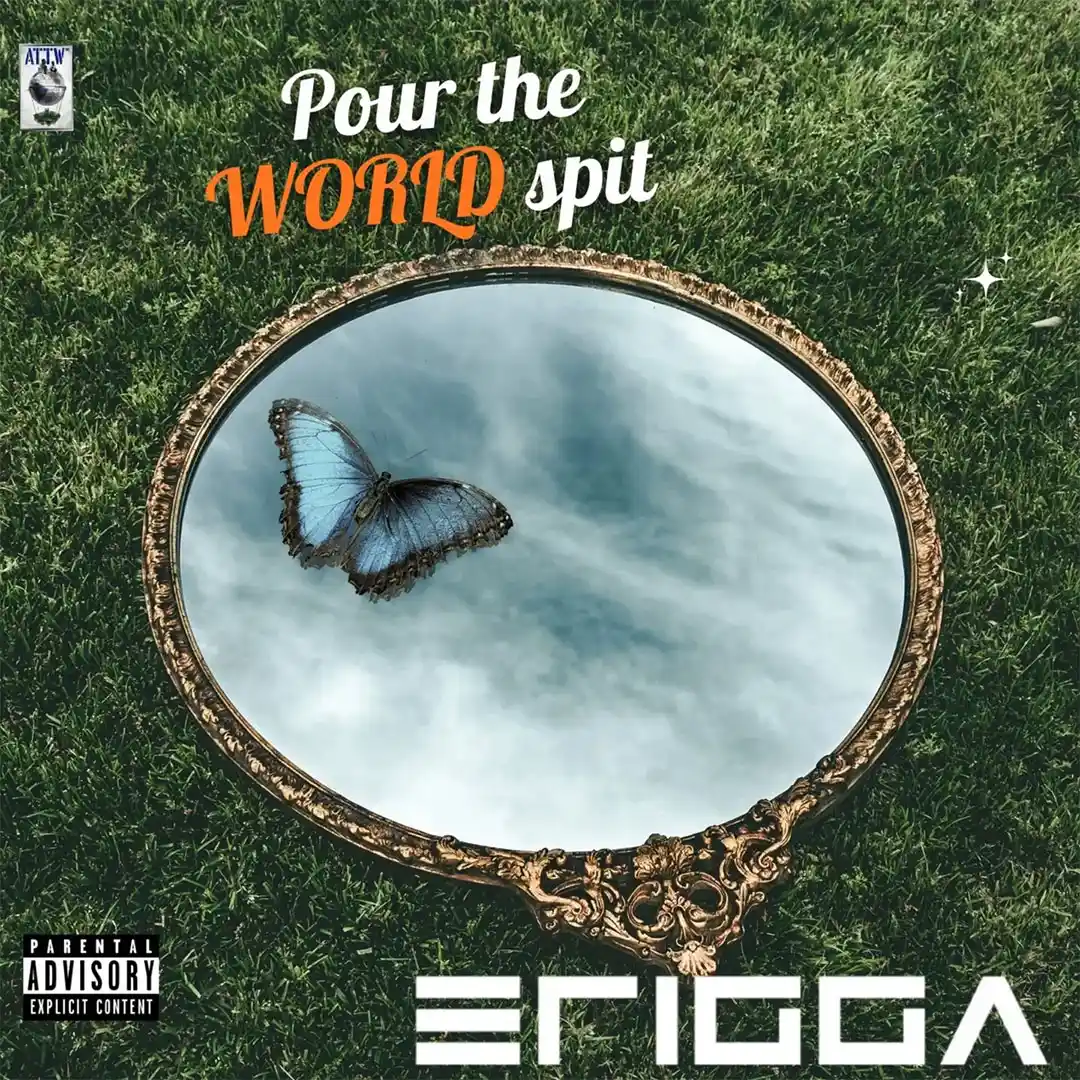 Erigga – Pour the world Spit