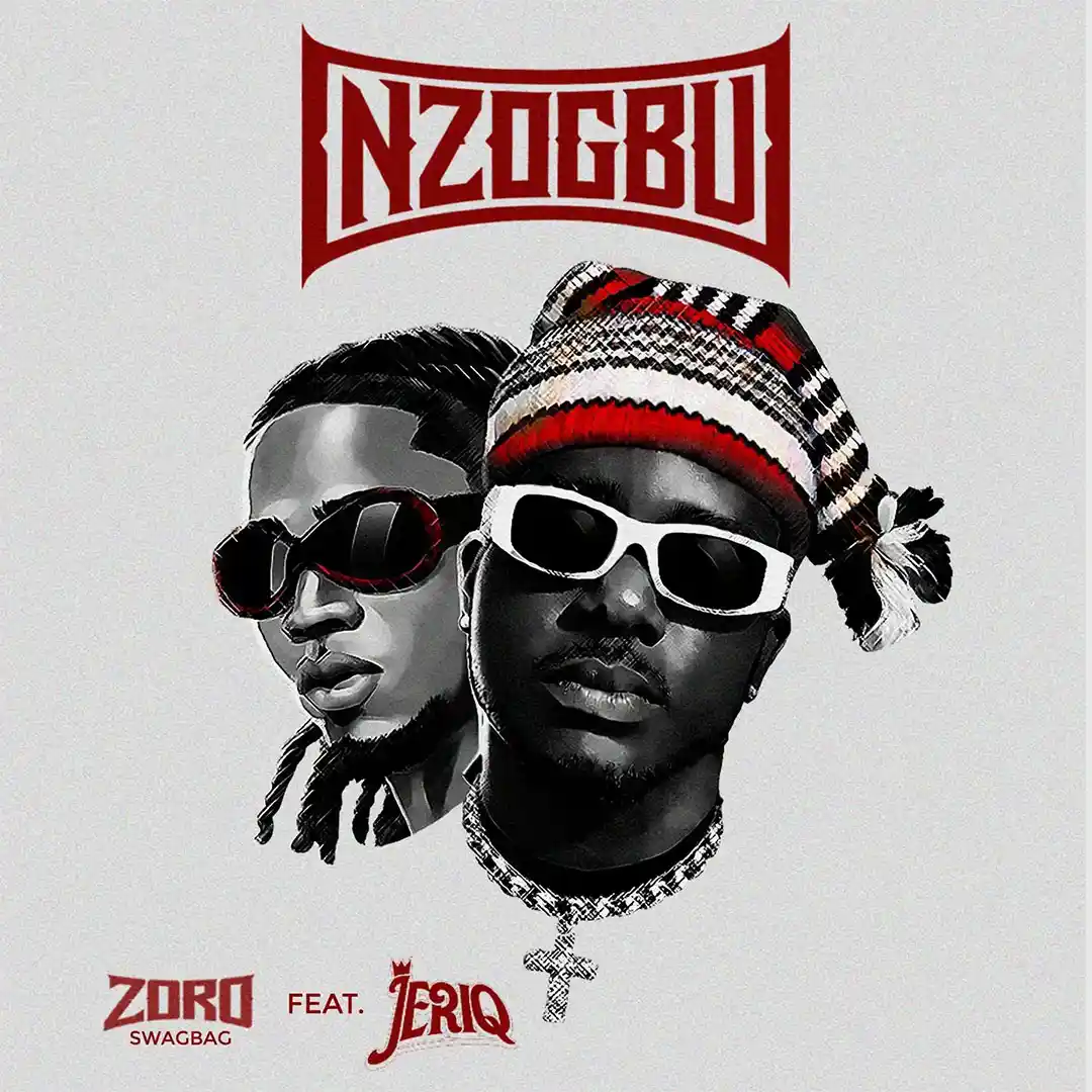 Zoro Swagbag – Nzogbu feat Jeriq 