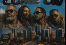 Larry Gaaga – Come On feat.Olamide,Mavo & Kidd Carder