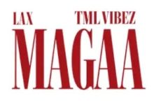 LAX — Magaa feat. Tml Vibez