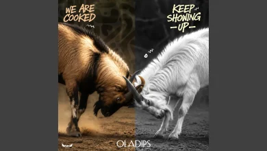 Oladips — Keep showing up & We Are Cooked