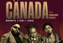 Magnito — Canada feat Teni & Jeriq