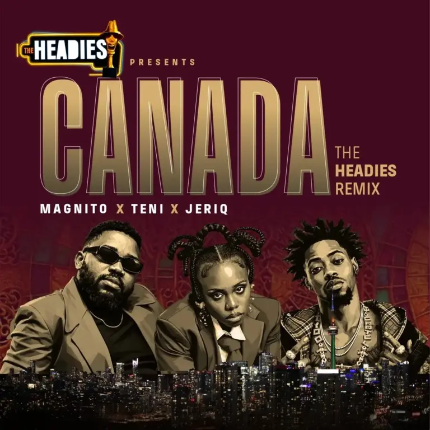 Magnito — Canada feat Teni & Jeriq