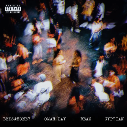 Bees & Honey — As We Get High feat Omah Lay , Gyptian & Beam