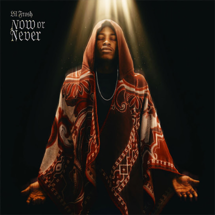 Lil Frosh — Now Or Never (EP)