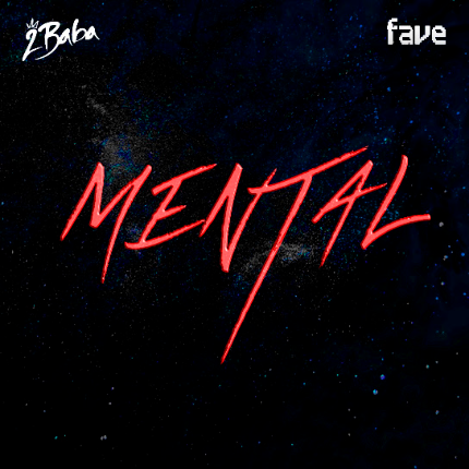 2Baba — Mental feat Fave