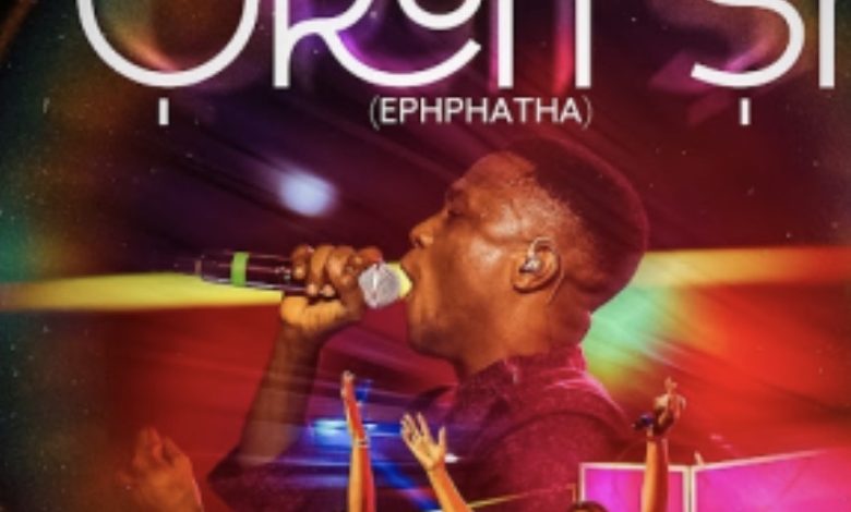 BBO— Orun Si (Ephphatha) feat OLADOSU TWIN (GOSPEL)