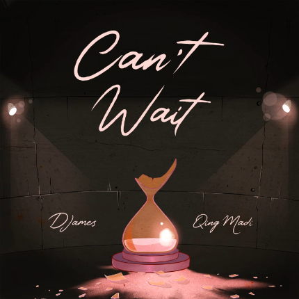 Qing Madi — Can’t Wait feat Djames