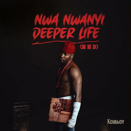 Kolaboy — Nwa Nwanyi “Deeper Life (EP)