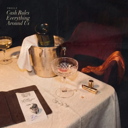 Pheelz —  Cash Rules Everything Around Us