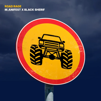 M.anifest — Road Rage feat Black Sherif